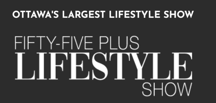 Proud Sponsor of the Fifty-five-plus Lifestyle Home Show in Ottawa, ON